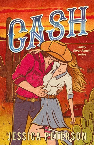 Jessica Peterson - Cash (Lucky River Ranch Series, Book 1)