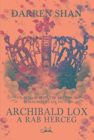 Darren Shan - Archibald Lox  A Rab Herceg