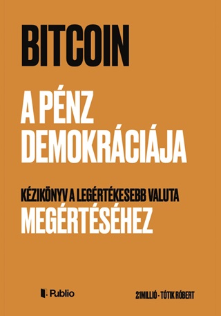 Ttik Rbert - Bitcoin - A Pnz Demokrcija