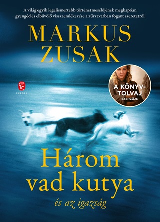 Markus Zusak - Hrom Vad Kutya s Az Igazsg