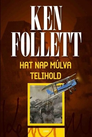 Ken Follett - Hat Nap Mlva Telihold