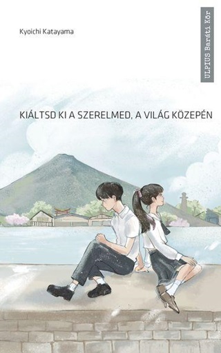 Kyoichi Katayama - Kiltsd Ki A Szerelmed A Vilg Kzepn