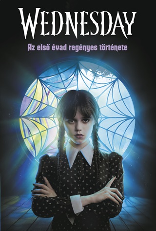 Tehlor Kay Mejia - Wednesday - Az Els vad Regnyes Trtnete