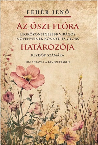 Fehr Jen - Az szi Flra Hatrozja