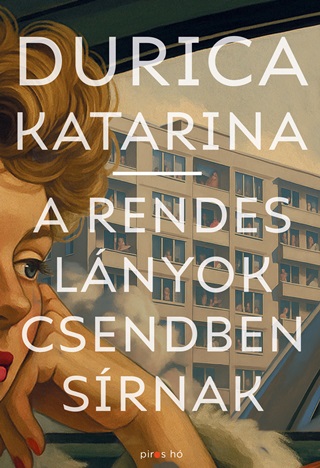Durica Katarina - A Rendes Lnyok Csendben Srnak