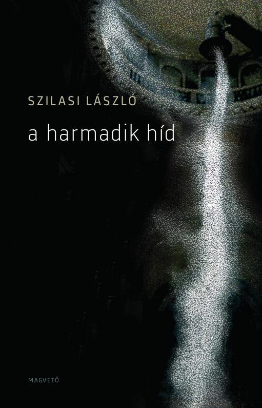 Szilasi Lszl - A Harmadik Hd