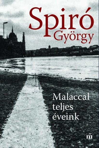 Spir Gyrgy - Malaccal Teljes veink