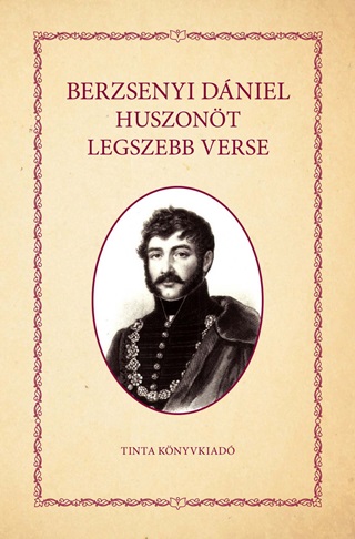 Berzsenyi Dniel - Berzsenyi Dniel Huszont Legszebb Verse