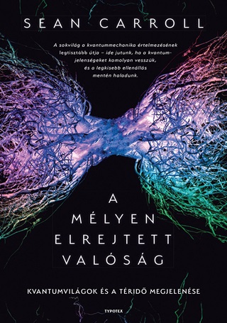 A Mlyen Elrejtett Valsg - Kvantumvilgok s A Trid Megjelense