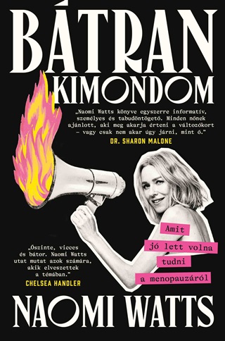 Naomi Watts - Btran Kimondom - Amit J Lett Volna Tudni A Menopauzrl