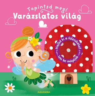  - Varzslatos Vilg - Tapintsd Meg!