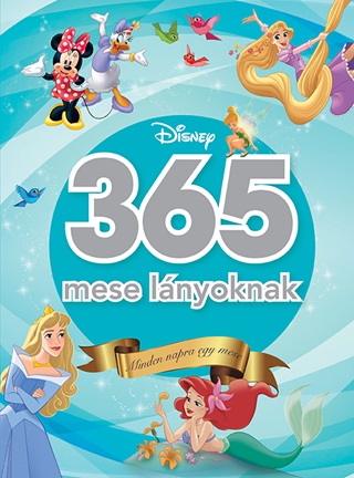  - 365 Mese Lnyoknak - Minden Napra Egy Mese (5. Kiads)