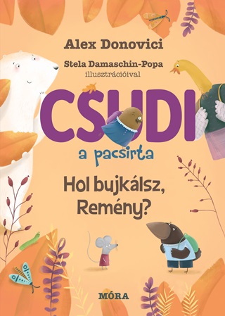 Alex Donovici - Csudi A Pacsirta - Hol Bujklsz Remny? ( 4. Rsz)