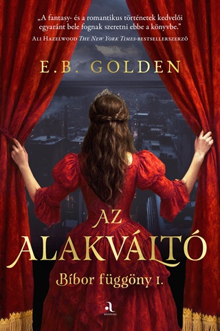 E.B. Golden - Az Alakvlt - Bbor Fggny I.