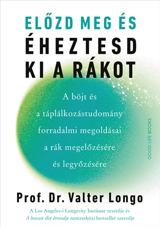 Prof. Dr. Valter Longo - Elzd Meg s heztesd Ki A Rkot