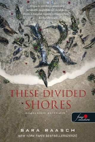 Sara Raasch - These Divided Shores -  Megosztott Partvidk