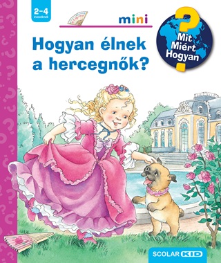 Andrea Erne - Hogyan lnek A Hercegnk?  Mit? Mirt? Hogyan? Mini (74.)