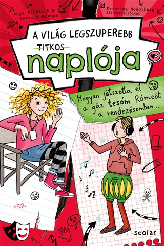 Anja - Krause Frhlich - A Vilg Legszuperebb Titkos Naplja 4. - Hogyan Jtszotta El A Gz Tesm ...