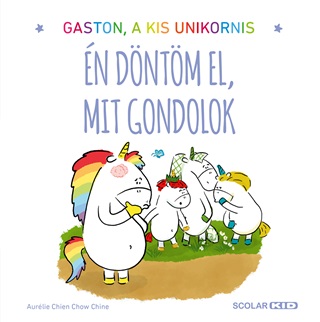 Aurlie - Chine Chien - Gaston A Kis Unikornis - n Dntm El, Mit Gondolok